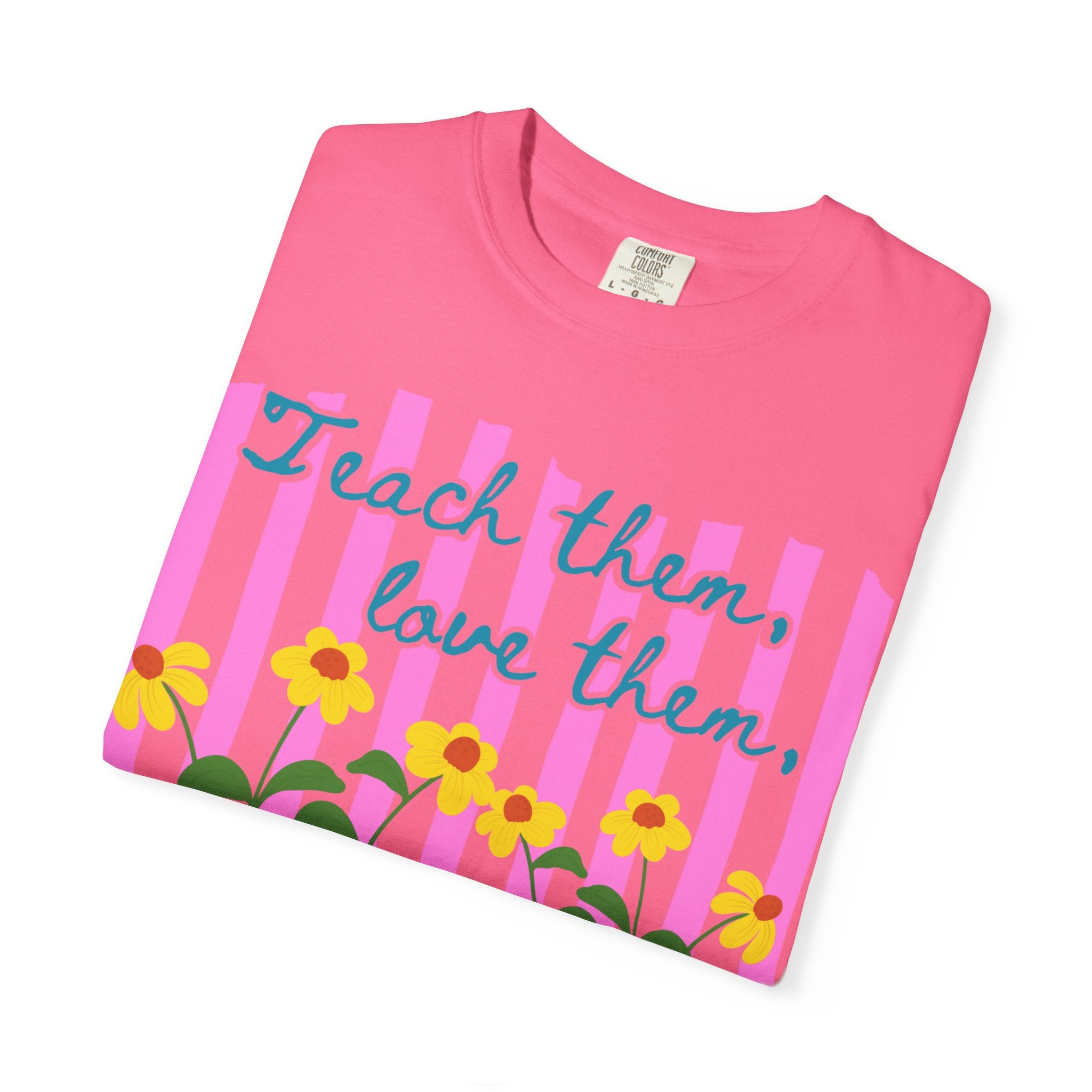 Teacher Shirt, Teach them love them watch them bloom, Comfort Colors, Teacher appreciation gift, stripe trend