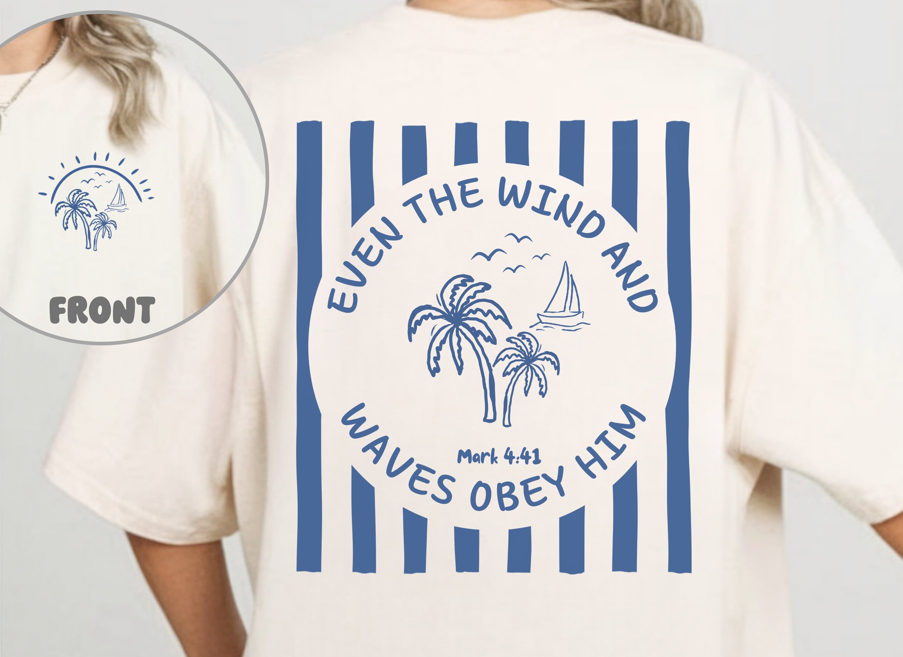 Even the Wind and Waves Obey him Shirt Comfort Colors T_shirt, Mark 4:41, Bible Verse Tee